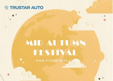 【TRUSTAR AUTO】Mid-Autumn Festival